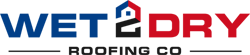 Wet2Dry Roofing Co.